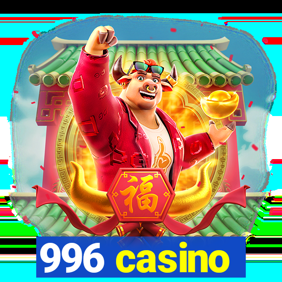 996 casino